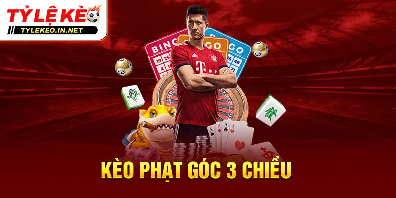 Kèo phạt góc 3 chiều