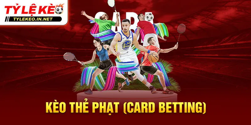 Kèo thẻ phạt Card